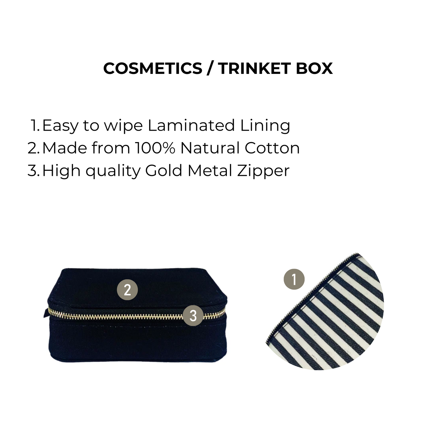 Bag-all Black Cosmetics/Trinket Box with striped laminated lining, 100% cotton construction, and premium gold zipper - perfect for organized storage of beauty essentials and small treasures