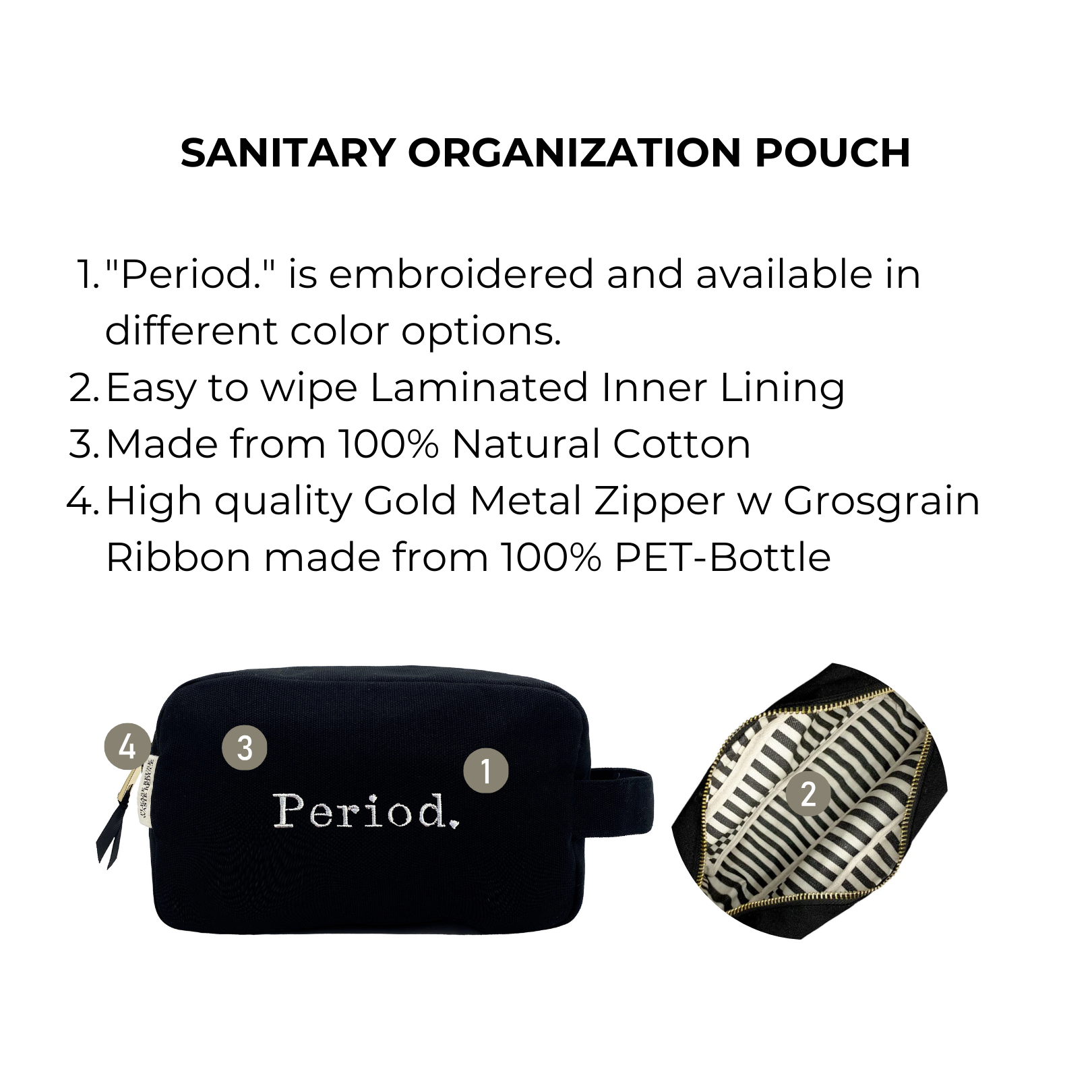 Bag-all Stylish Sanitary Pouch in black cotton with white Period embroidery, gold zipper and striped laminated lining - perfect for discreet feminine care storage